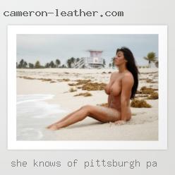 She of Pittsburgh, PA knows I'm horny and is OK with that.